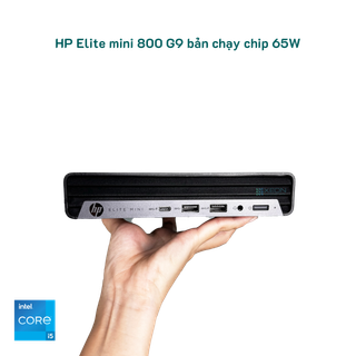 Mini PC HP Elite Mini 800 G9 - bản performance chạy chip 65W