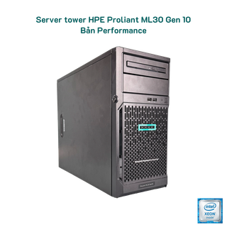 Máy chủ HPE Proliant ML30 Gen 10 - bản đặc biệt PERFORMANCE