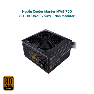 Nguồn Cooler Master MWE 750 - 80 Plus Bronze