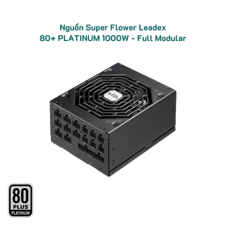 Nguồn Super Flower Leadex 1000W Platinum