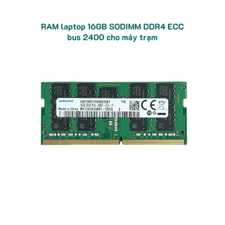 RAM laptop ECC 16GB SODIMM DDR4 2400 (RAM tự sửa lỗi)