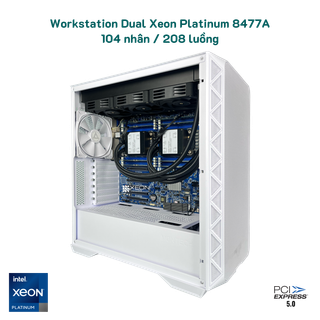 Workstation Dual Xeon Platinum 8477A - 104 nhân / 208 luồng / PCIe 5.0 - AI ready