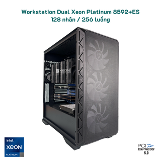 Workstation Dual Xeon Scalable Gen 5 - 8592+ ES - 128 nhân / 256 luồng